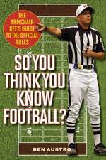 So You Think You Know Football?