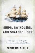 Ships, Swindlers, and Scalded Hogs