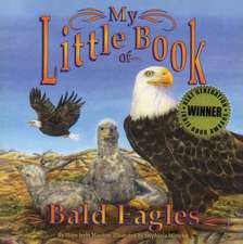 MY LITTLE BOOK OF BALD EAGLES