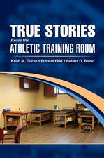 True Stories From the Athletic Training Room