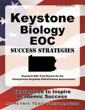 Keystone Biology Eoc Success Strategies Study Guide: Keystone Eoc Test Review for the Pennsylvania Keystone End-Of-Course Assessments