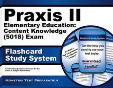 Praxis II Elementary Education Content Knowledge (5018) Exam Flashcard Study System: Praxis II Test Practice Questions and Review for the Praxis II Su