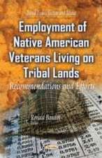 Employment of Native American Veterans Living on Tribal Lands