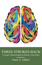 Gilbert, H: Three Strokes Back