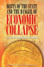 Debts of the State and the Danger of Economic Collapse