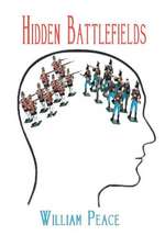 Peace, W: Hidden Battlefields