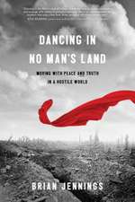 Dancing in No Man's Land