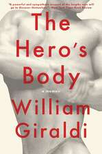 The Hero`s Body – A Memoir