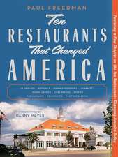 Ten Restaurants That Changed America