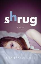 Shrug: A Novel