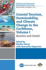 Coastal Tourism, Sustainability, and Climate Change in the Caribbean, Volume I