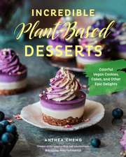 Incredible Plant-Based Desserts