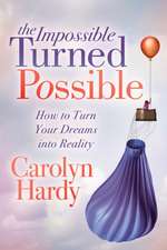 The Impossible Turned Possible