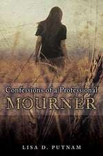 Confessions of a Professional Mourner