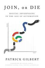 Join or Die: Digital Advertising in the Age of Automation