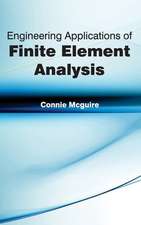 Engineering Applications of Finite Element Analysis