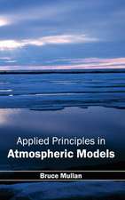 Applied Principles in Atmospheric Models