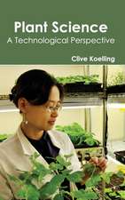 Plant Science- Atechnologicalperspective: Integrated Studies