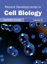 Recent Developments in Cell Biology