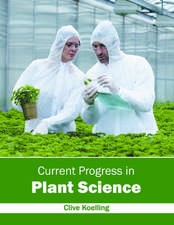 Current Progress in Plant Science