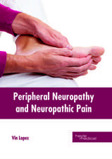 Peripheral Neuropathy and Neuropathic Pain