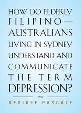 How Do Elderly Filipino-Australians Living in Sydney Understand and Communicate the Term Depression?