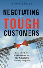 Negotiating with Tough Customers: Never Take 