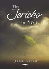 The Jericho in You