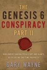 The Genesis 6 Conspiracy Part II