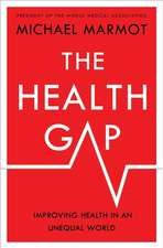 The Health Gap: The Challenge of an Unequal World