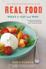 Real Food: What to Eat and Why