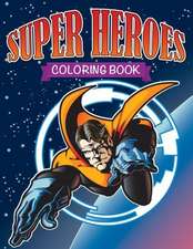 Super Heroes Coloring Book