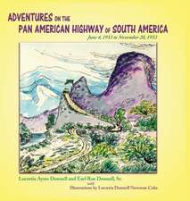 Adventures on the Pan American Highway of South America