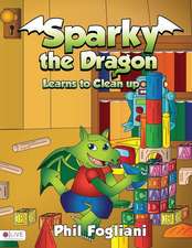 Sparky the Dragon Learns to Clean Up: Time to Save!