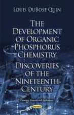 The Development of Organic Phosphorus Chemistry