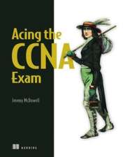 Acing the CCNA Exam, Volume 2