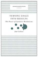 Turning Goals Into Results (Harvard Business Review Classics)