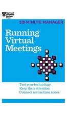 Running Virtual Meetings (HBR 20-Minute Manager Series)