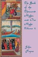 The Book of the Thousand Nights and One Night Volume 1.