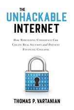 The Unhackable Internet