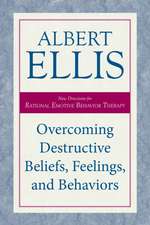 Overcoming Destructive Beliefs, Feelings, and Behaviors