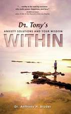 Dr. Tony's Anxiety Solutions and Your Wisdom Within