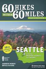 60 Hikes Within 60 Miles: Seattle