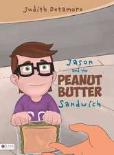 Jason and the Peanut Butter Sandwich