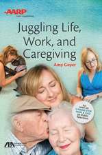 Juggling Life, Work, and Caregiving