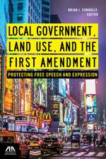 Local Government, Land Use, and the First Amendment: Protecting Free Speech and Expression