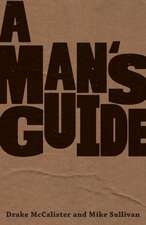 A Man's Guide to a Life Worth Living