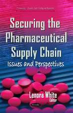 Securing the Pharmaceutical Supply Chain