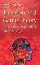 Decision & Game Theory: Perspectives, Applications & Challenges