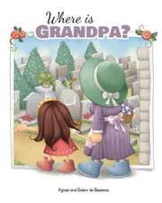 Where is Grandpa?